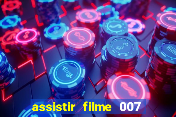 assistir filme 007 cassino royale legendado
